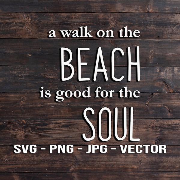 A walk on the beach is good for the soul Vector File - Palm Trees Template SVG/PNG/JPG/dxf Laser Cut, Cricut, Brother, beach quotes