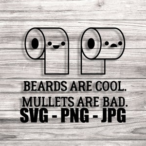 Beards are Cool, Mullets are Bad Toilet Paper Roll SVG Printable Vector T-shirt or Wall Art Template