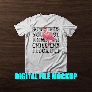 Flamingo chill the flock out Beach T-shirt Screen-print Digital Download File