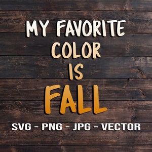 Il mio colore preferito è l'autunno - T-shirt Iron on Transfer - Sign Vector Template SVG/PNG/JPG/dxf - Cricut Brother Silhouette Cameo