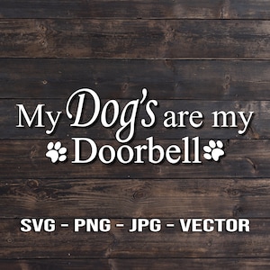 Il mio cane è il mio campanello - Paw print Sign Vector Template SVG/PNG/JPG/dxf Country Farmhouse Home Decor - Cricut Brother Silhouette Cameo