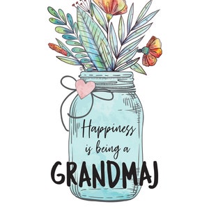 La felicidad es ser una abuela floral tarro de albañil camiseta o signo vectorial plantilla de hierro en la transferencia PNG / jpg / photoshop psd descarga digital