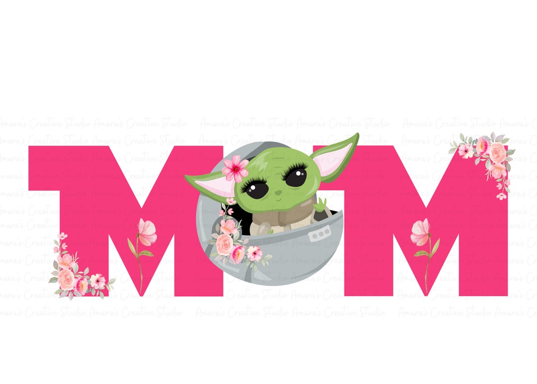 Baby Girl Yoda PNG, Baby Yoda Best Mom, Baby Yoda Birthday Girl