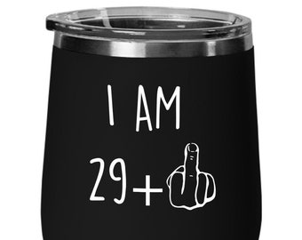 I am 29+ Middle finger - Twenty-Nine Plus Middlefinger 30 30th Birthday  Gifts - Birthday Gift Idea - Sticker