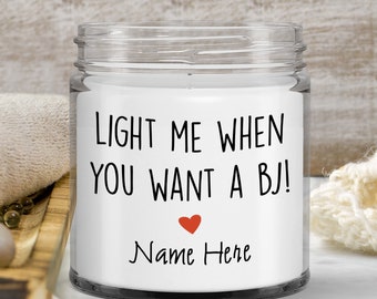 Boyfriend Candle Funny Gift Custom Birthday Gift For Him Anniversary Gift For Husband Gift From Girlfriend Light Me When You Want A Bj