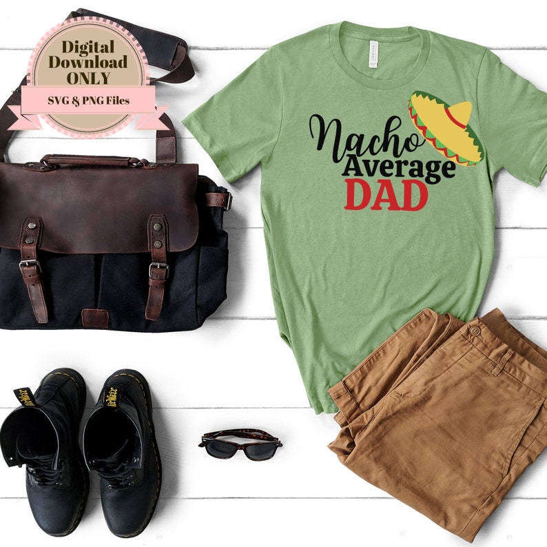Download Nacho Average Dad Svg File Fathers Day Svg | Etsy
