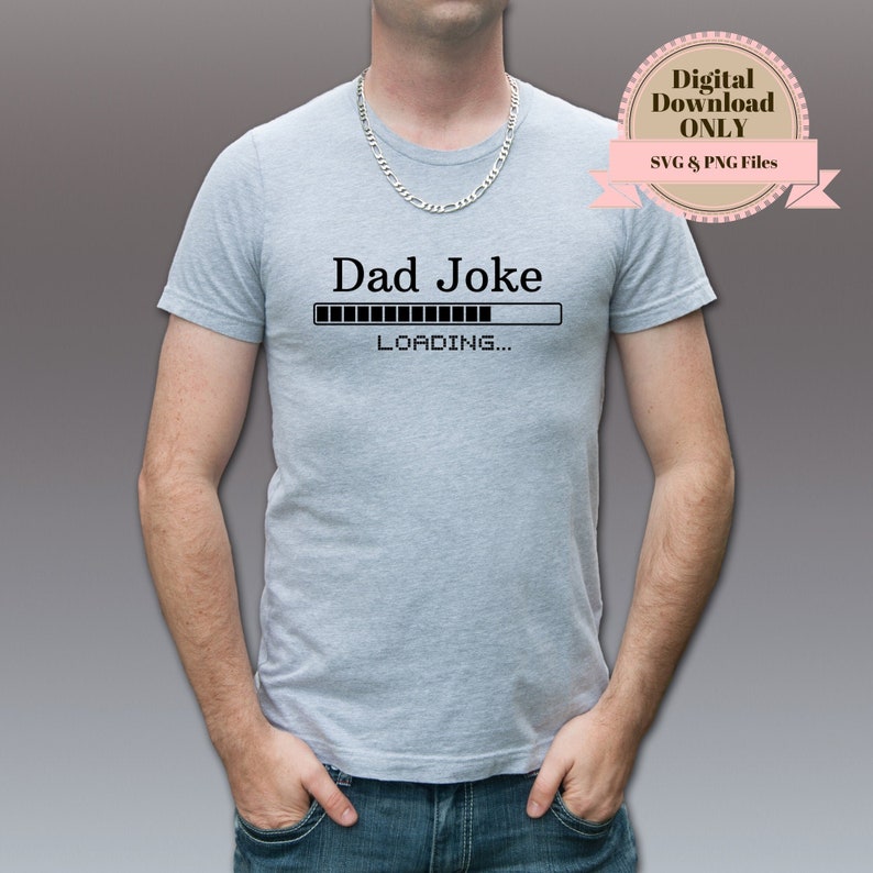 Download Dad Joke Loading Svg File Funny Dad Joke Svg Fathers Day ...
