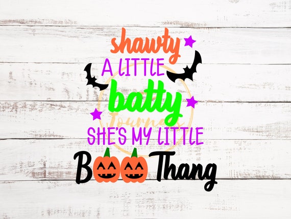 Download Halloween Svg File Shawty A Little Batty She S My Little Boo Thang Baby Toddler Halloween Svg File Halloween Svg For Baby Toddler By Jp Journals Catch My Party