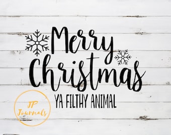 SVG Christmas, Merry Christmas Ya Filthy Animal, Christmas SVG File, Instant Download