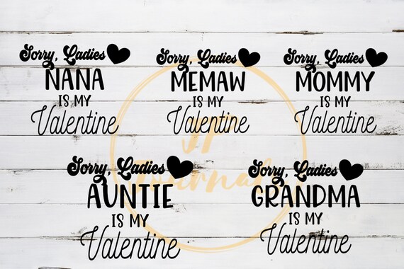 Download Sorry Ladies Valentine S Day Svg Bundle Grandma Is My Etsy