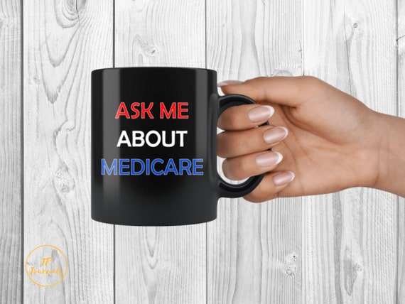 Ask Me About Medicare Insurance Agent Broker Sales Coffee Mug Etsy