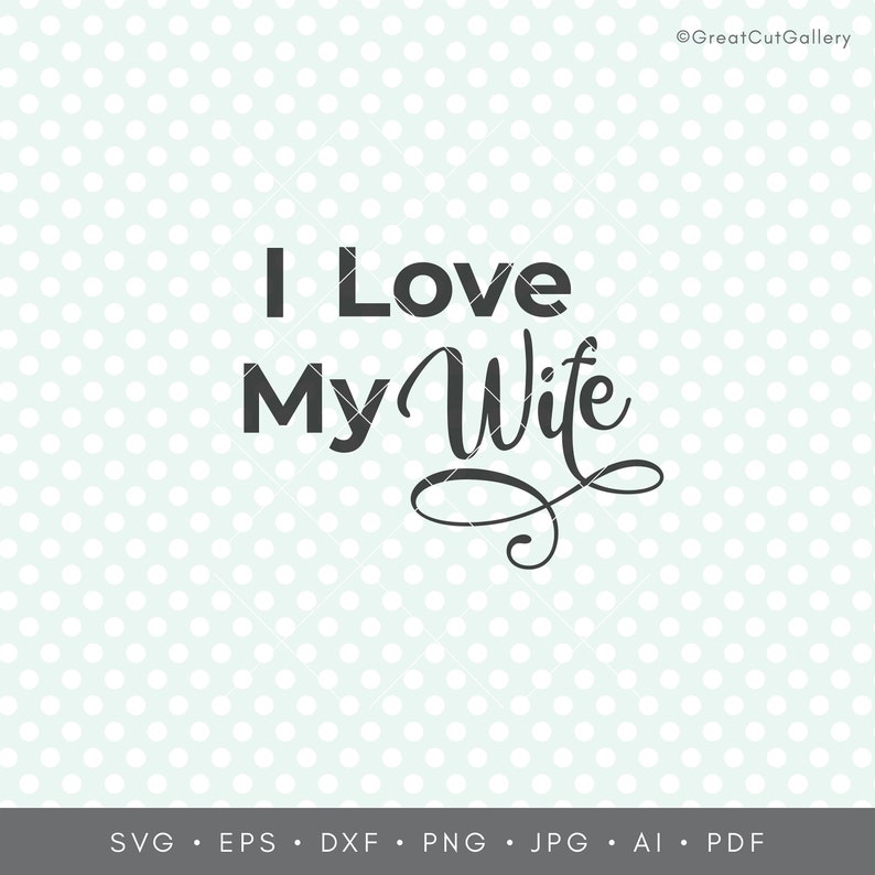 Download I love my wife SVG Wife svg Husband Svg Husband gift | Etsy