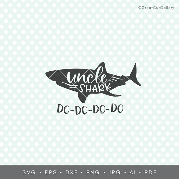 Download Uncle Shark svg Uncle svg Do-Do-Do-Do SVG Funny svg Shark ...