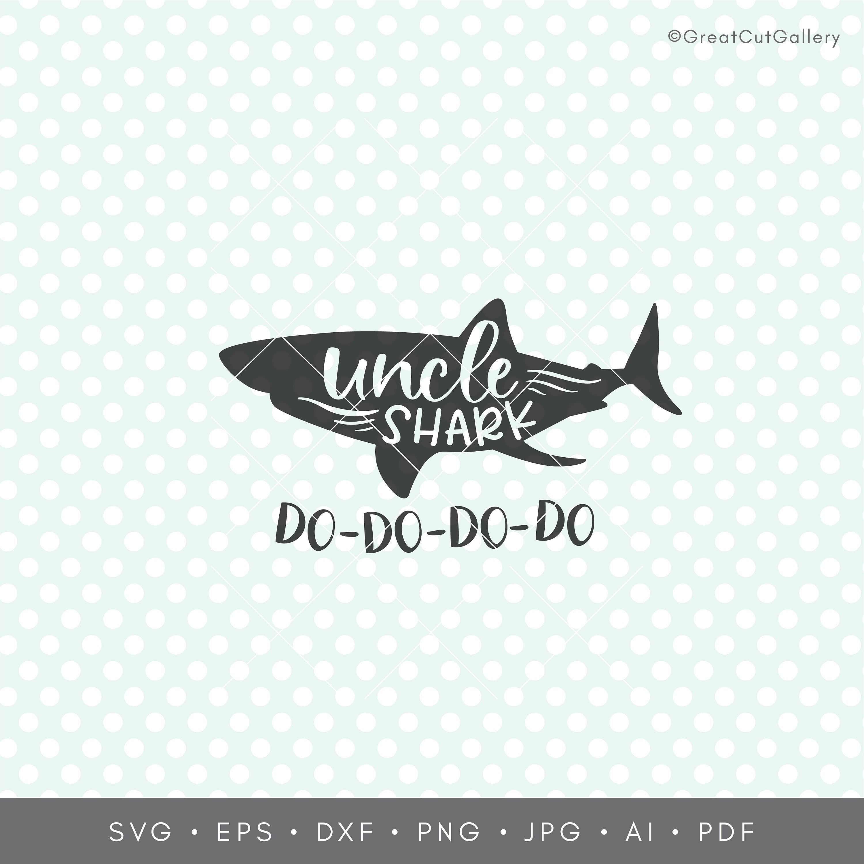 Download Uncle Shark Svg Uncle Svg Do Do Do Do Svg Funny Svg Shark Etsy