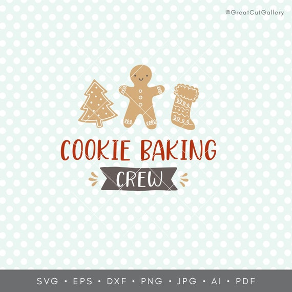 Download Free Christmas Svg Cookie Baking Crew Svg Digital Cut File Etsy SVG DXF Cut File