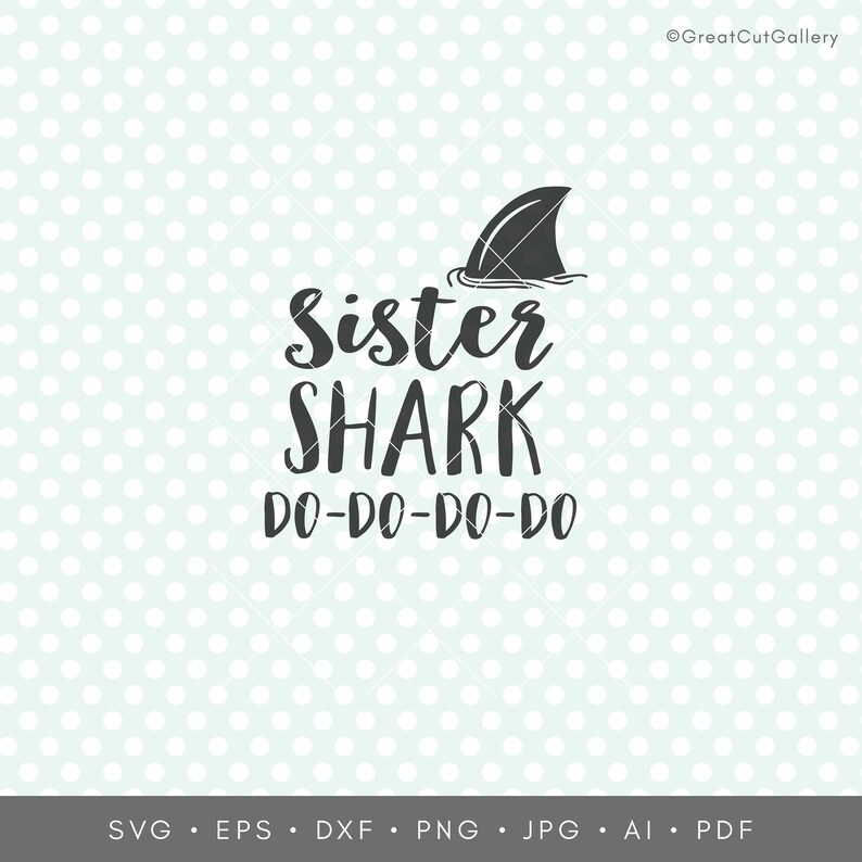 Download Sister Shark svg sister svg Do-Do-Do-Do svg Shark svg | Etsy