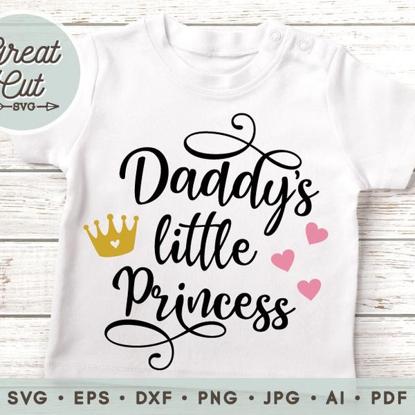 Daddy's little Princess SVG, princess svg, dad svg, onesie svg, princess clipart , Svg, Eps, Png, Jpg, Dxf, Pdf, Commercial use