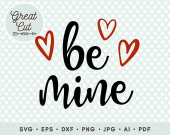 Be Mine Valentine SVG, Valentines Day SVG, Love SVG, Love Heart Svg, Clipart, Svg, Eps, Png, Jpg, Dxf, Pdf, Commercial use