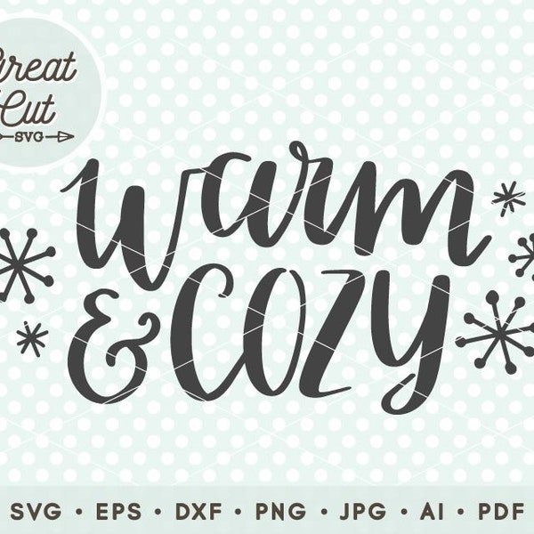 Warm And Cozy SVG Christmas svg  Holly Svg  Cutting Files Cricut Cut Files  Silhouette Cut Files  Hand lettered  Commercial use