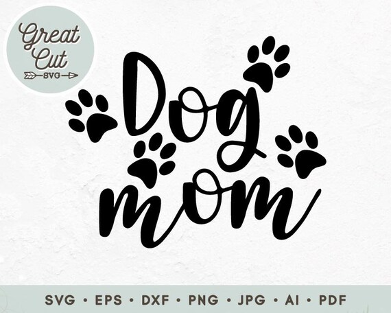 Download Dog Mom Svg Dog Mom Shirt Svg Dog Mom Sign Svg Dog Mama | Etsy
