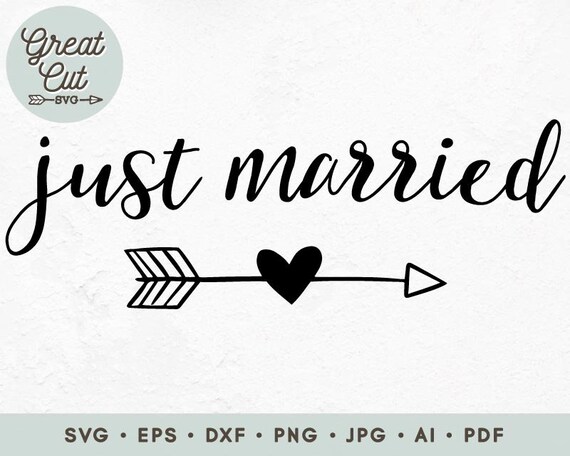Wedding SVG for cricut Just married Instant printable file Vector and PNG files.
