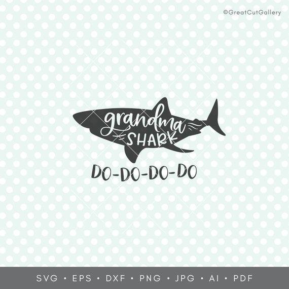 Free Free 207 Grandma Shark Svg Free SVG PNG EPS DXF File