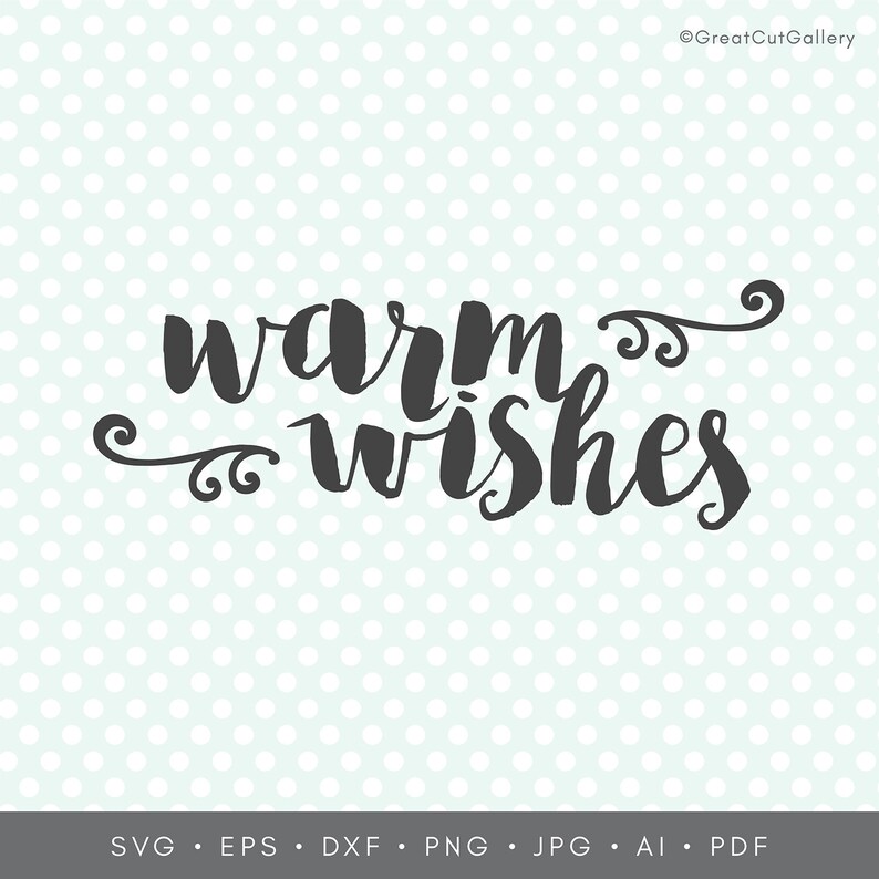 Commercial use Digital cut file Warm Wishes svg Winter svg Winter svg Cricut Cut Files Hand lettered Holidays svg Christmas SVG