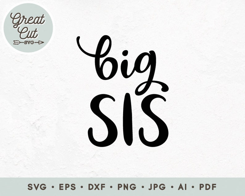 Big Sis Svg Sis SVG Big Sis Svg Baby Girl Svg Big Sister - Etsy