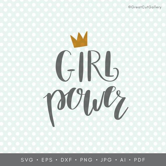 Download Girl Power Svg Women Power Svg Crown Svg Inspirational Etsy