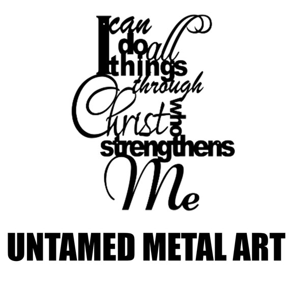 I CAN DO ALL THINGS THROUGH CHRIST CNC Metal Wall ART 