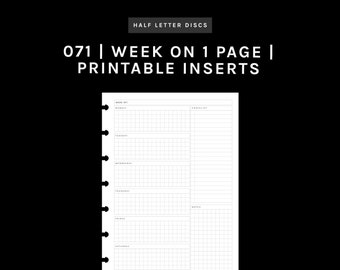 May include: A white printable planner insert with a black grid layout for weekly scheduling. The insert includes sections for each day of the week, a checklist, and notes. Text at the top reads "HALF LETTER DISCS" and "071 | WEEK ON 1 PAGE | PRINTABLE INSERTS".
