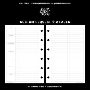 May include: A black and white printable planner page with a weekly layout. The page is divided into seven sections, one for each day of the week, with a grid pattern for writing. The page also includes a section for notes and a section for goals. The text "CUSTOM REQUEST 2 PAGES" is at the top of the page.