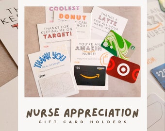 Nurse Appreciation Week - Printable Gift Card Holders