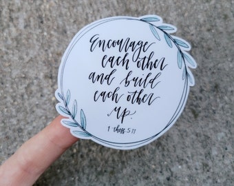 Encourage Each Other 1 Thess 5:11 Vinyl Sticker