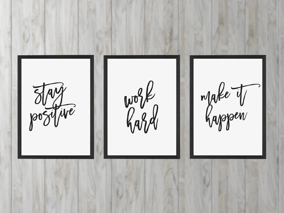 Stay Positive, Work Hard, Make It Happen Printable Art, Motivational ...