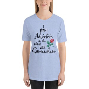 I want an adventure in the great wide somewhere t-shirt, beauty and the beast shirt, disney shirt, disney world shirt, disneyland image 3