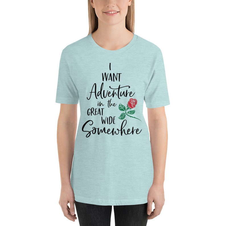 I want an adventure in the great wide somewhere t-shirt, beauty and the beast shirt, disney shirt, disney world shirt, disneyland image 5