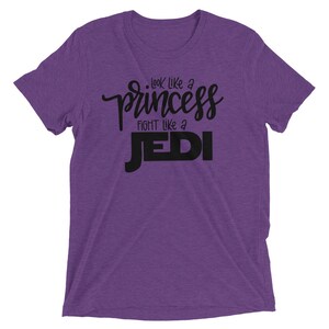 Look like a Princess Fight Like a Jedi Shirt Star Wars Disney Shirts Women Disney Shirts Star Wars Shirt Women Jedi Shirts image 3