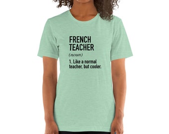 French teacher - like a normal teacher, but cooler