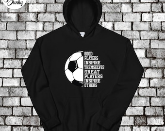 Soccer Gift Hoodie / Girls Soccer / Soccer Saying / Inspirational Quote / Soccer Sweatshirt / Soccer Mom / Teen Gift / Boys Soccer