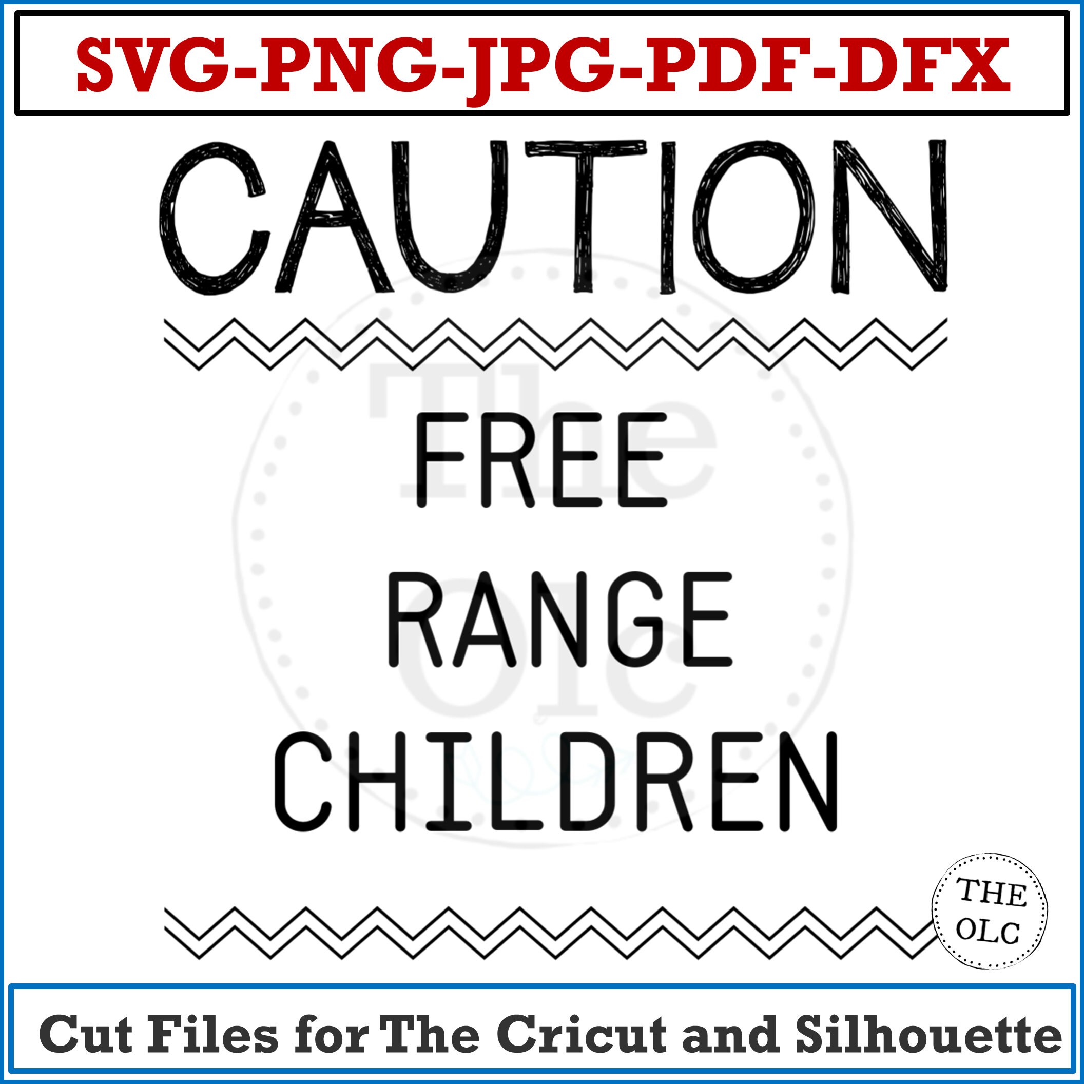 Svg Svg Instant Download Svg Kids Caution Free Range Children Instant Download Kid S Svg Cricut Cut Files