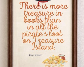 May include: Framed print with a quote by Walt Disney: "There is more treasure in books than in all the pirate's loot on Treasure Island." Features a pirate hat illustration and a pile of gold coins.