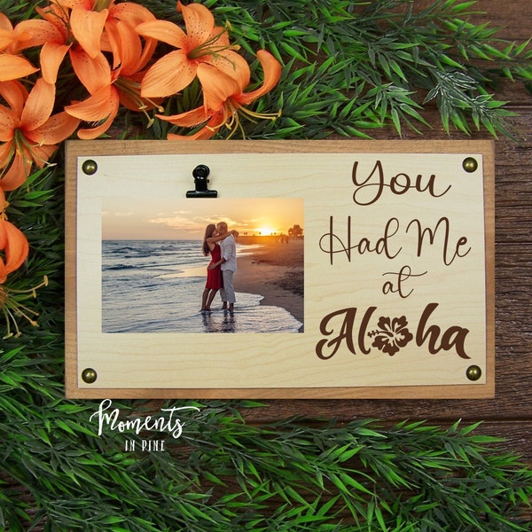 You Had Me At Aloha Picture Frame, Aloha Sign, Hawaiian Wedding Gift, Engagement Gift, Couples Gift, Anniversary Gift, Engraved Photo Frame