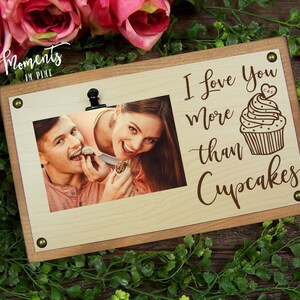 Baker Gift, I Love You More Than Cupcakes Sign Couple Picture Frame Cupcake Lover Anniversary Gift Valentine&#39;s Day Gift Boyfriend Girlfriend