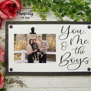 You Me and the Boys Picture Frame Wood Sign, Boy Mom Gift, Mom Picture Frame Mothers Day Gift for Wife from Husband, Mom of Boys Photo Frame