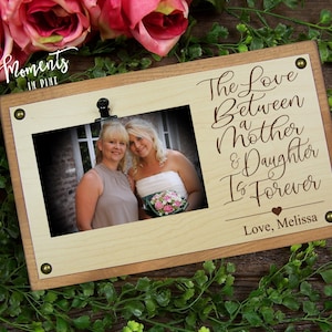 Mother Of The Bride Gift From Daughter Personalized Picture Frame Gift for Mom Wedding Gift From Bride Wedding Keepsake Photo Frame Quote