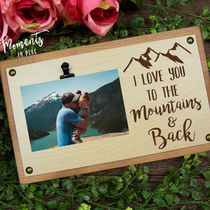 Fathers Day Gift I Love You To The Mountains and Back Dad Picture Frame Adventure Dad Photo Frame Daddy Frame Outdoor Lover Camping Dad Gift