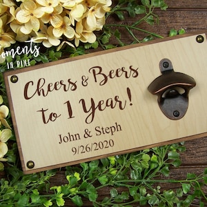 1 Year Anniversary Gift for Him, Gift for Boyfriend Bottle Opener Personalized Gift, Husband Beer Gift, Couple Beer Opener Wall Mount Sign
