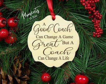 Coach Christmas Ornament A Good Coach Can Change A Life Baseball Coach Quote Coach Ornament Softball Coach Team Gift Thank You Coach Gift