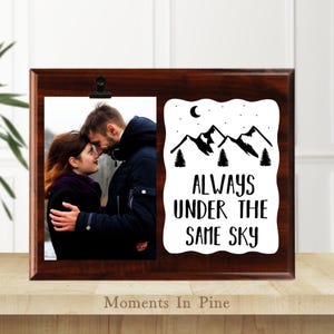 Always Under The Same Sky Long Distance Relationship Gift for Him, Her, Engraved Picture Frame Sign Best Friend Couples Gift Husband Wife